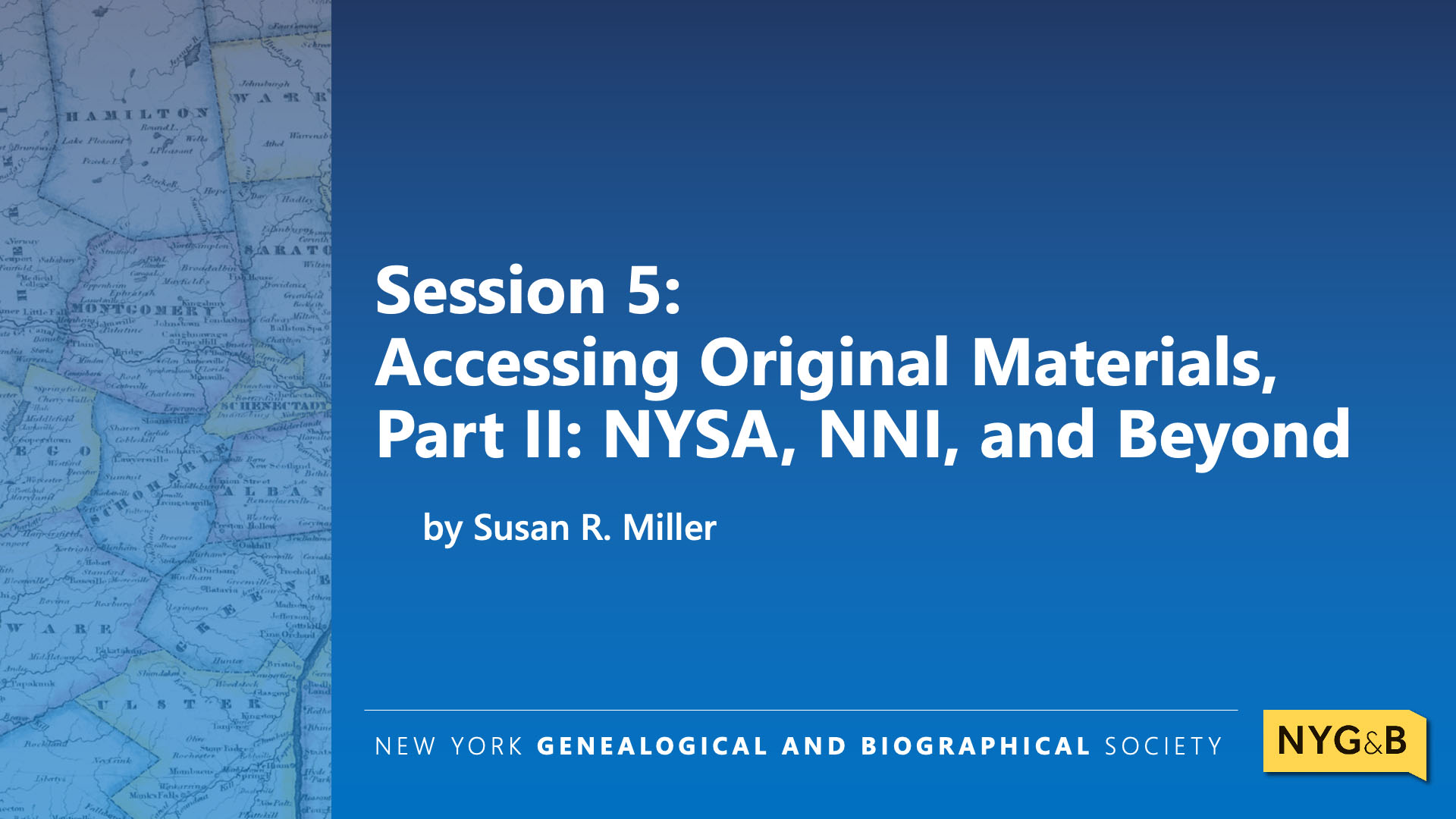Cover slide for Accessing Original Materials, Part II: New York State Archives, New Netherland Institute, and Others