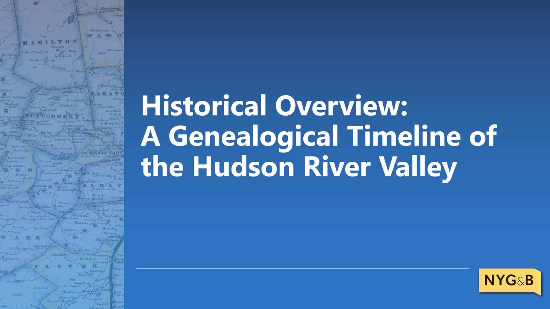 Cover slide for Historical Overview: A Genealogical Timeline of the Hudson River Valley