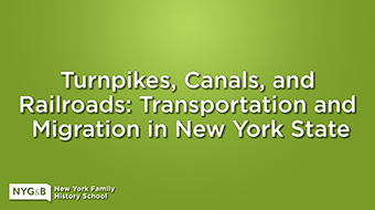 Splash image for Turnpikes, Canals, and Railroads: Transportation and Migration in New York State