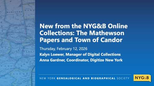 New from the NYG&B Online Collections - The Mathewson Papers and Town of Candor