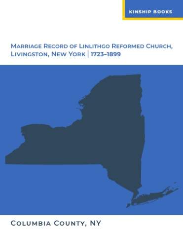 Cover of Marriage Record of Linlithgo Reformed Church, Livingston, NY 1723-1899